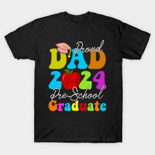 Proud Dad of a Class of 2024 Pre school Graduate T-Shirt